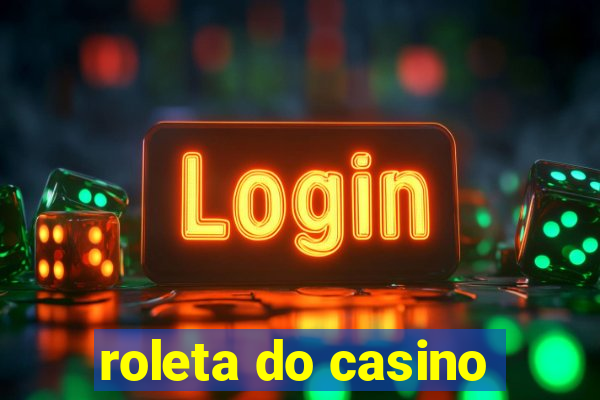 roleta do casino