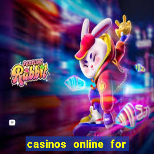 casinos online for real money