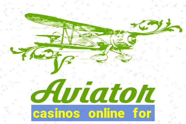 casinos online for real money