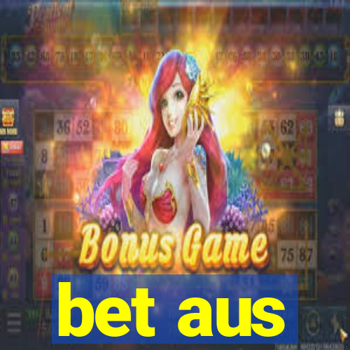 bet aus