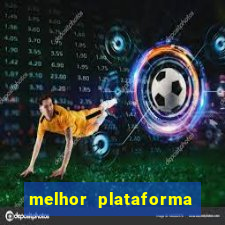 melhor plataforma jogo do tigrinho