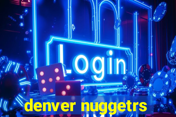 denver nuggetrs