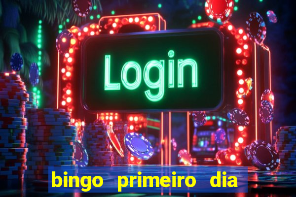 bingo primeiro dia de aula