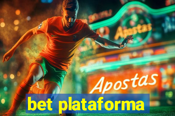 bet plataforma