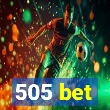 505 bet