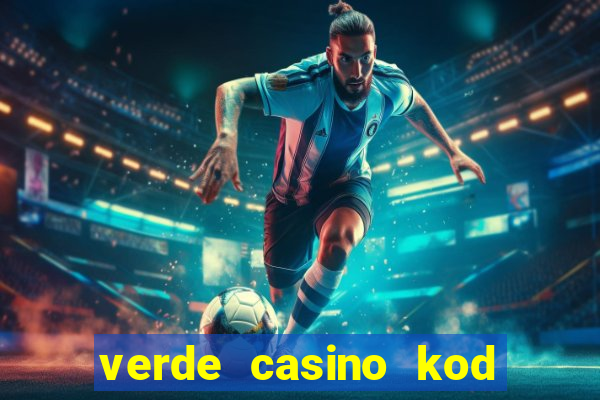 verde casino kod promocyjny 2023