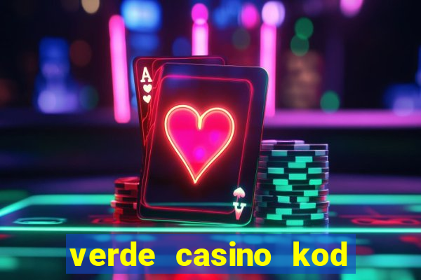 verde casino kod promocyjny 2023