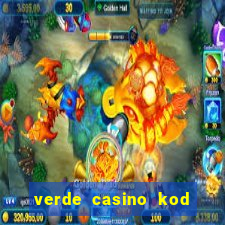 verde casino kod promocyjny 2023