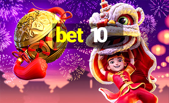 bet 10