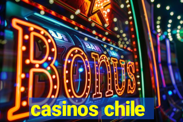 casinos chile