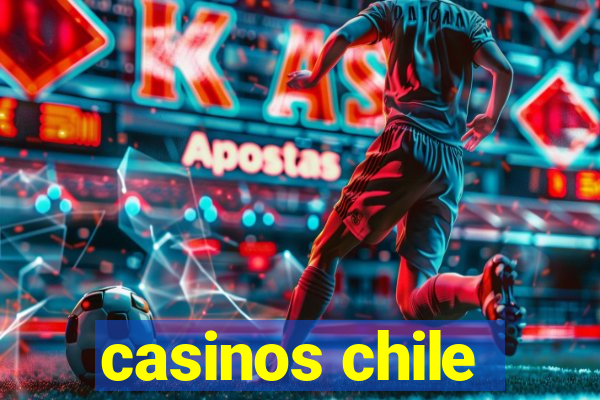 casinos chile