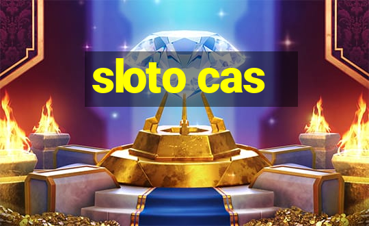 sloto cas