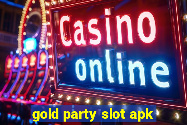 gold party slot apk