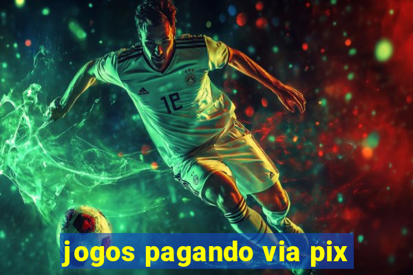 jogos pagando via pix