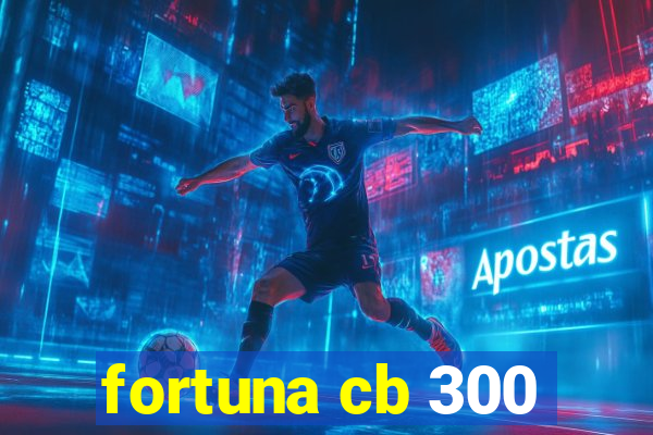 fortuna cb 300