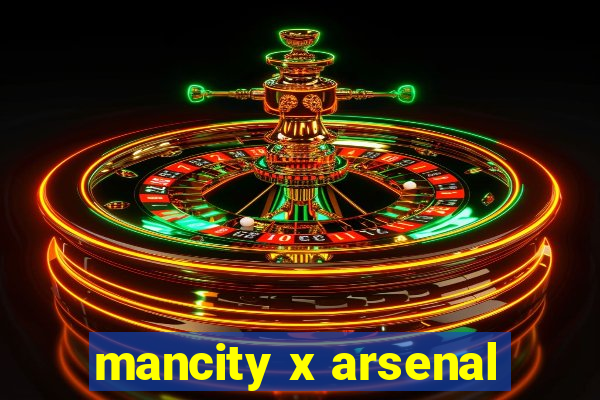 mancity x arsenal