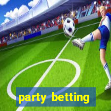 party betting