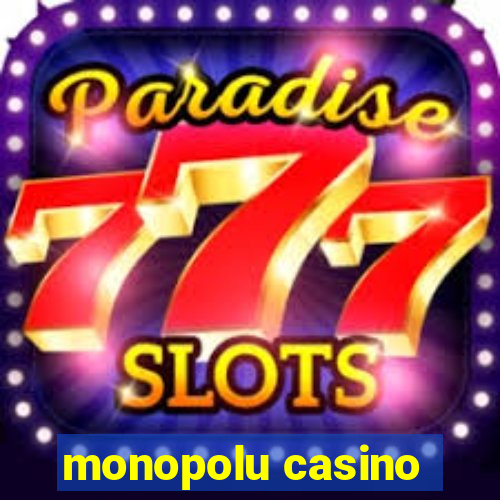 monopolu casino