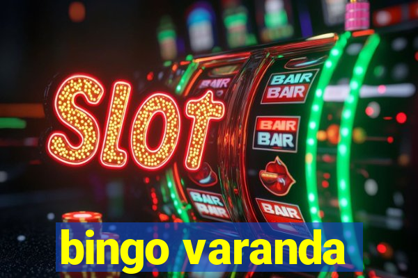 bingo varanda