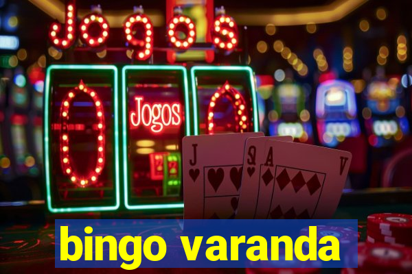 bingo varanda