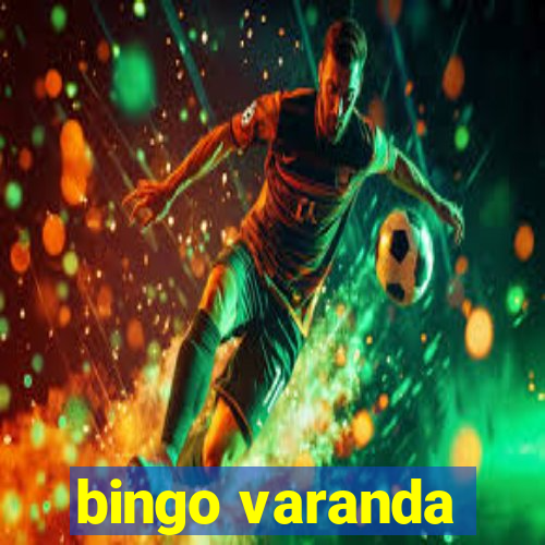 bingo varanda