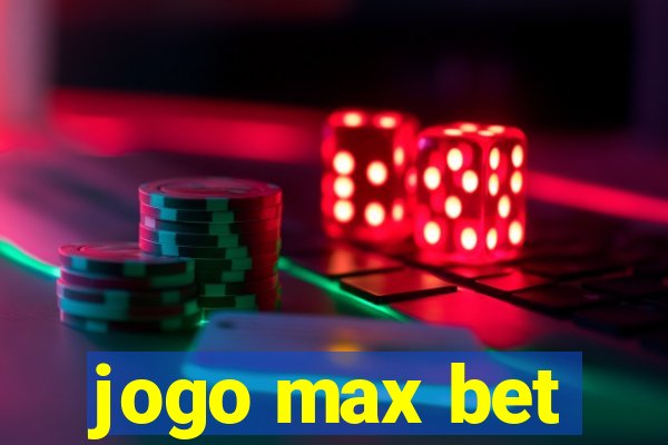 jogo max bet