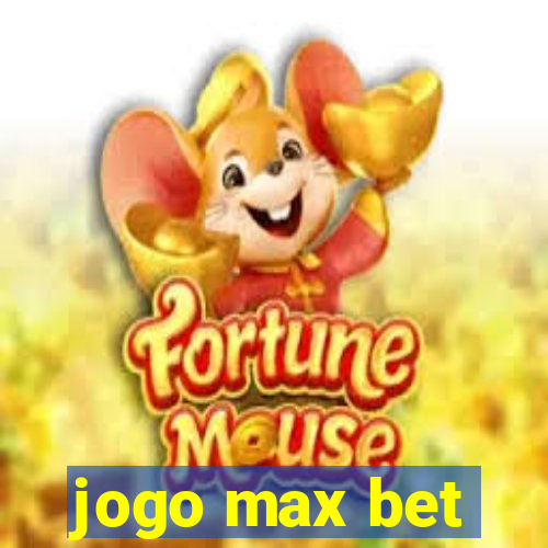 jogo max bet