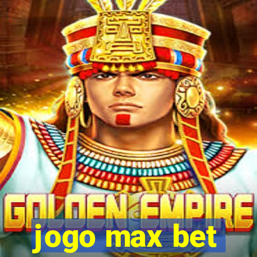 jogo max bet