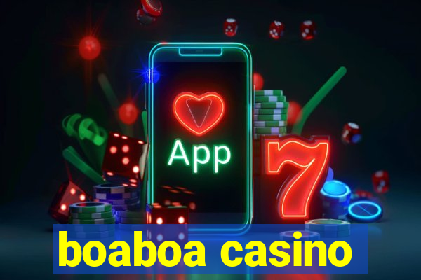 boaboa casino