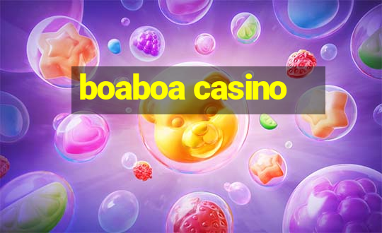 boaboa casino