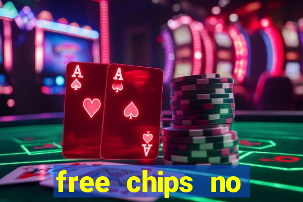 free chips no deposit casino