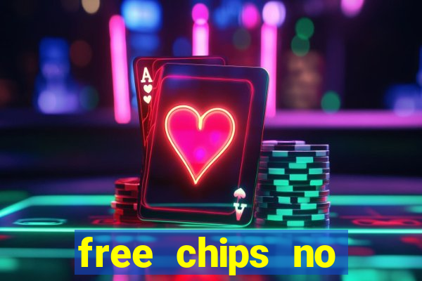 free chips no deposit casino