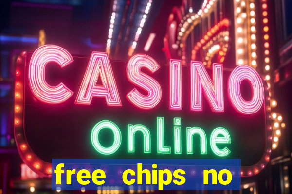 free chips no deposit casino