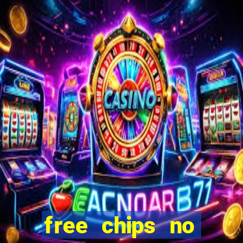 free chips no deposit casino