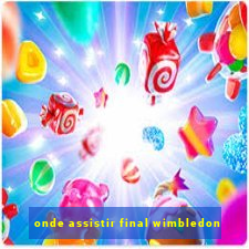 onde assistir final wimbledon