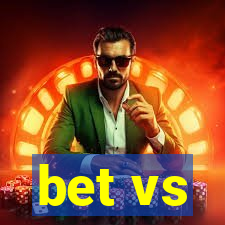 bet vs