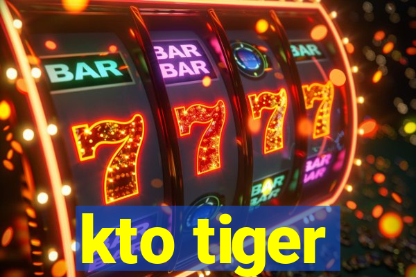 kto tiger