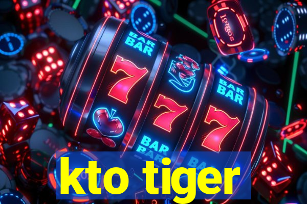 kto tiger