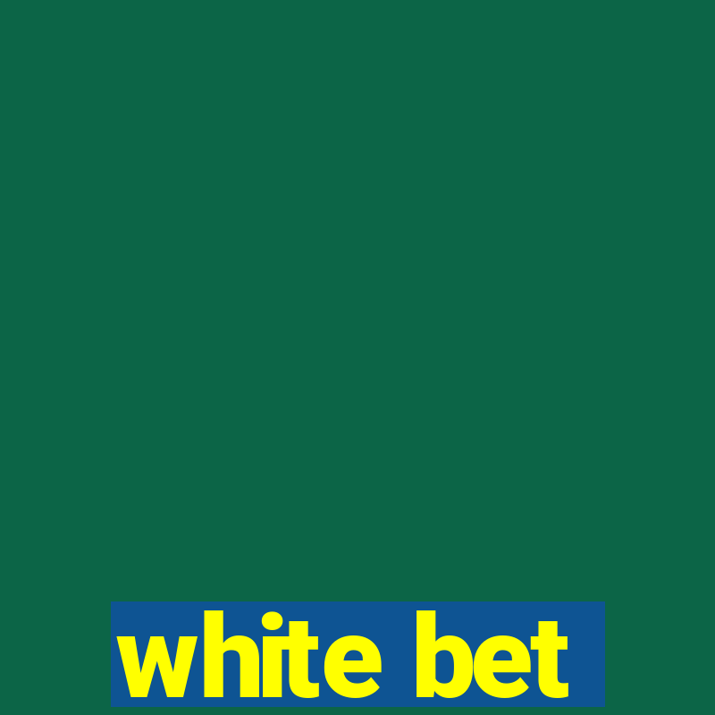 white bet