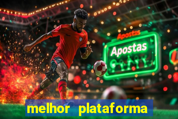 melhor plataforma para jogar hoje