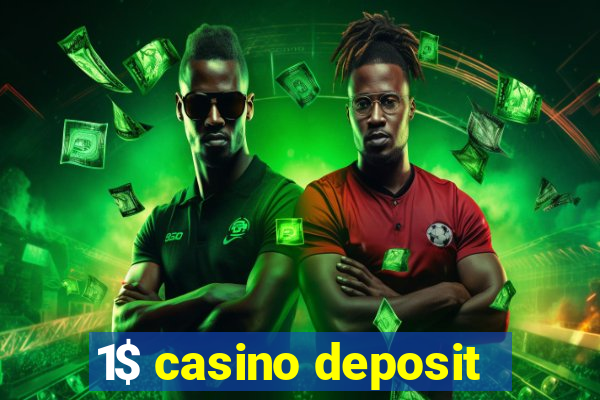 1$ casino deposit