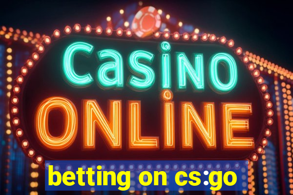 betting on cs:go