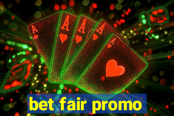 bet fair promo