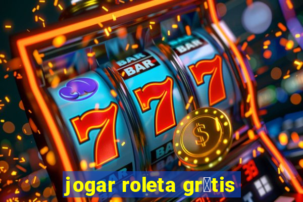 jogar roleta gr谩tis