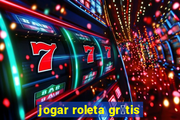 jogar roleta gr谩tis