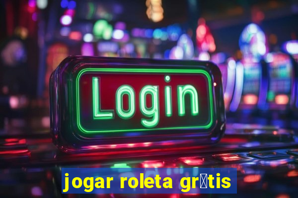 jogar roleta gr谩tis