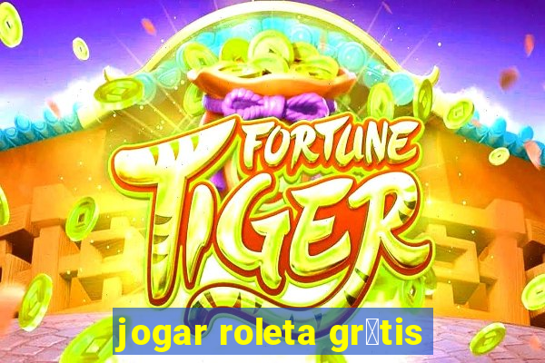 jogar roleta gr谩tis