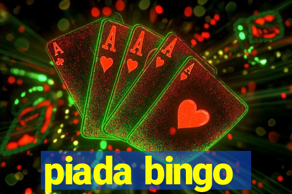 piada bingo