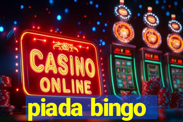 piada bingo