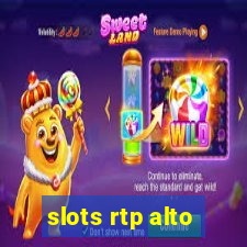 slots rtp alto